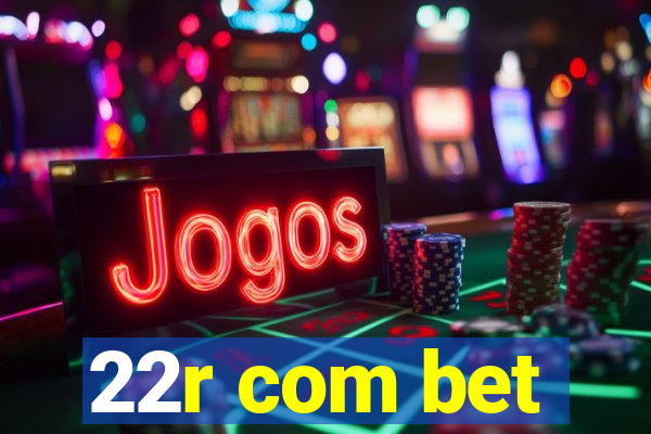 22r com bet